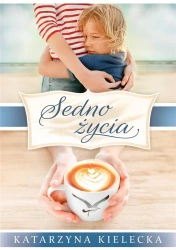 Rawiccy T.1 Sedno życia - Katarzyna Kielecka