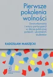 Pierwsze pokolenia wolności - Radosław Marzęcki