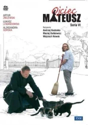 Ojciec Mateusz. Seria 6 - Artur Żmijewski, Tamara Arciuch, Kinga Preis, Ewa