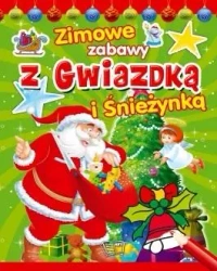 Zimowe zabawy z Gwiazdką i Śnieżynką - praca zbiorowa