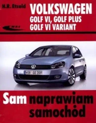 Volkswagen Golf VI, Golf Plus, Golf VI Variant - Hans-Rudiger Etzold
