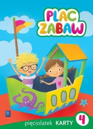 Plac zabaw. Pięciolatek Karty Pracy cz.4 WSiP - Paulina Sowa, Aleksandra Szyller