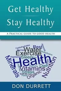 Get Healthy Stay Healthy - Don Durrett