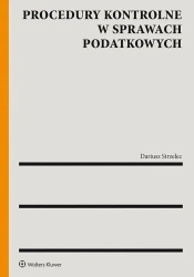 Procedury kontrolne w sprawach podatkowych - Dariusz Strzelec