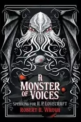 A Monster of Voices - Robert H. Waugh