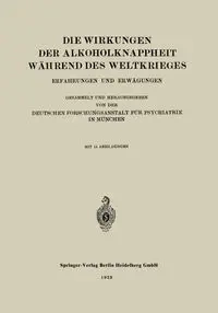 Die Wirkungen Der Alkoholknappheit Wahrend Des Weltkrieges - Deutschen Forschungsanstalt Fur Psychiat