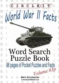 Circle It, World War II Facts, Pocket Size, Word Search, Puzzle Book - Lowry Global Media LLC