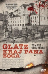eBook Glatz. Kraj Pana Boga - Tomasz Duszyński epub mobi