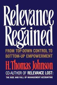 Relevance Regained - Johnson Thomas H.