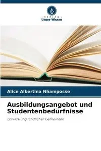 Ausbildungsangebot und Studentenbedürfnisse - Alice Albertina Nhamposse
