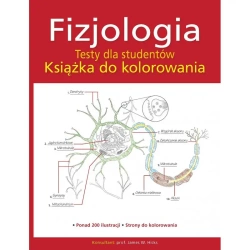 Fizjologia Testy dla studentów do kolorowania - praca zbiorowa