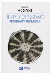 Bezpieczeństwo T.5 Programy promocji - Brunon Hołyst