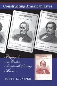 Constructing American Lives - Scott E. Casper