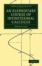 An Elementary Course of Infinitesimal Calculus - Horace Lamb