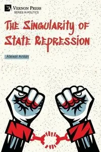 The Singularity of State Repression - Anisin Alexei
