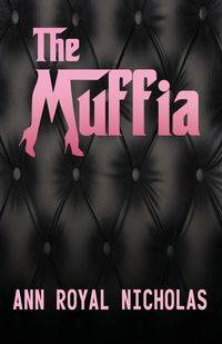 The Muffia - Nicholas Ann Royal