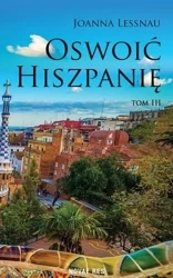 Oswoić Hiszpanię T.3 - Joanna Lessnau