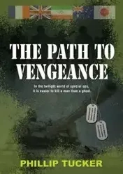 The Path to Vengeance - Phillip Tucker J