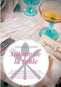 Autour de la table - George Sand