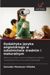 Dydaktyka języka angielskiego w szkolnictwie średnim i maturalnym - Salvador Montaner-Villalba