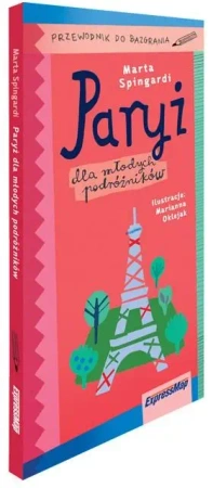 Paryż dla młodych podróżników. Przewodnik - Marta Spingardi