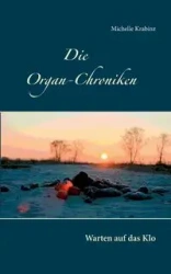 Die Organ-Chroniken - Michelle Krabinz
