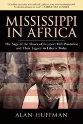 Mississippi in Africa - Alan Huffman