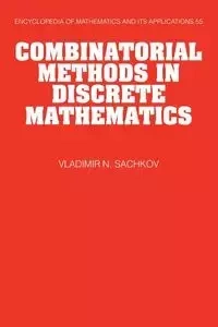 Combinatorial Methods in Discrete Mathematics - Sachkov Vladimir N.