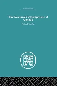 The Economic Development of Canada - Richard Pomfret