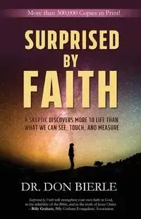 Surprised by Faith - Don Bierle Dr.