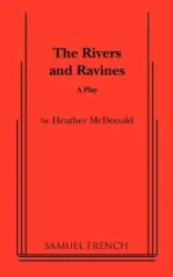 The Rivers and Ravines - Heather McDonald