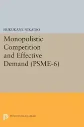 Monopolistic Competition and Effective Demand. (PSME-6) - Nikaido Hukukane