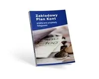 Zakładowy Plan Kont - praktyczne przykłady księgowań - Katarzyna Trzpioła