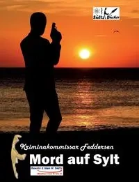 Kriminalkommissar Feddersen - Sültz Uwe H.