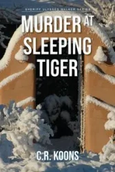 Murder at Sleeping Tiger - Koons C R