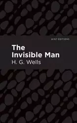 The Invisible Man - Wells H. G.