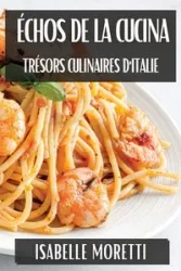Échos de la Cucina - Isabelle Moretti