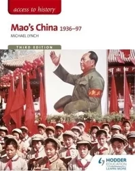 Access to IB History: Mao's China 1936-97. 3rd ed - Michael Lynch