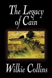 The Legacy of Cain by Wilkie Collins, Fiction, Literary - Collins Wilkie