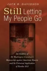 Still Letting My People Go - Jack R. Davidson