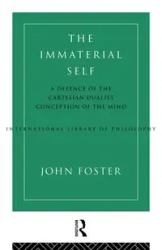The Immaterial Self - Foster John