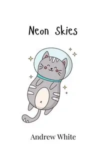 Neon Skies - Andrew White