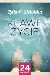 Klawe Życie - Lidia A. Zielińska