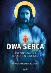 Dwa Serca. Rekolekcje zawierzenia Najświętszemu Sercu Pana Jezusa wyd. 2 - Marek Dudkiewicz