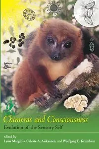 Chimeras and Consciousness - Margulis Lynn
