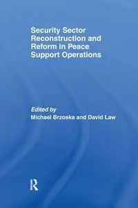 Security Sector Reconstruction and Reform in Peace Support Operations - Brzoska Michael