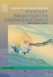 Podstawy pielęgniarstwa epidemiologicznego - Małgorzata Fleischer, Bogumiła Bober-Gheek