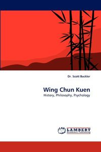 Wing Chun Kuen - Buckler Dr. Scott