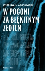 W pogoni za błękitnym złotem - Wiesław A. Zdaniewski