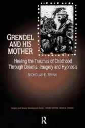 Grendel and His Mother - Nicholas E. Brink PhD.